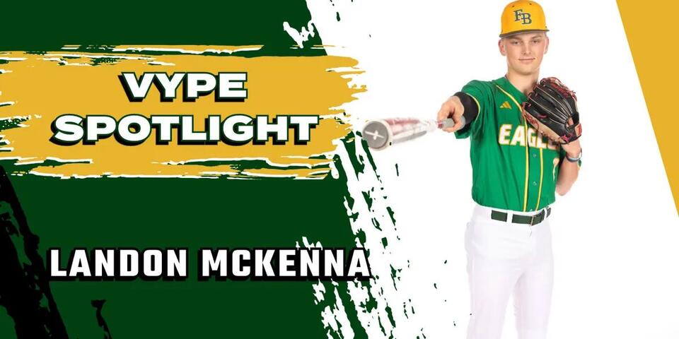 VYPE Spotlight: Landon McKenna of FBCA Baseball